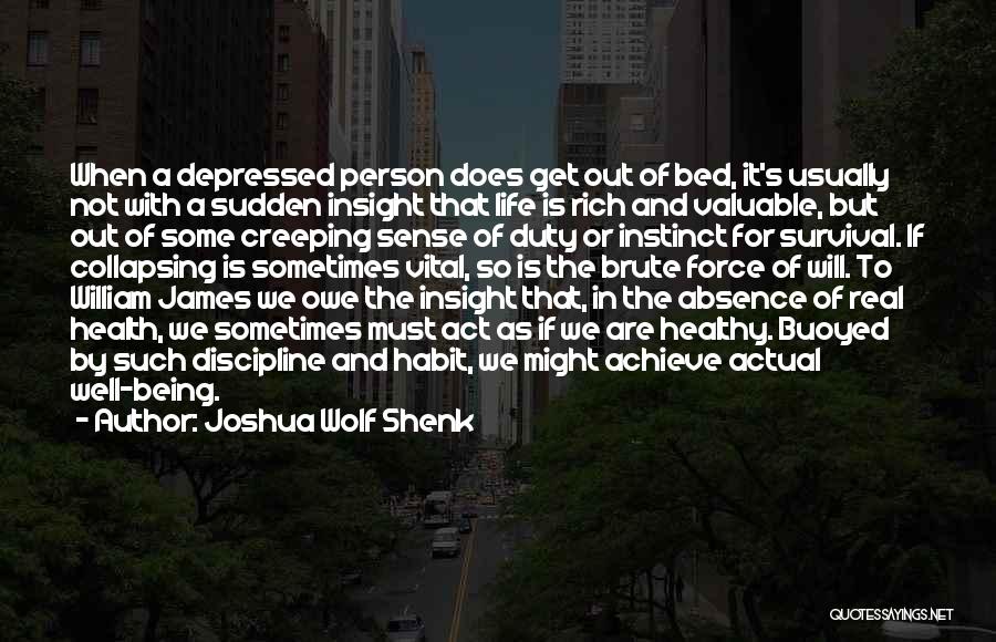 Healthy Habit Quotes By Joshua Wolf Shenk