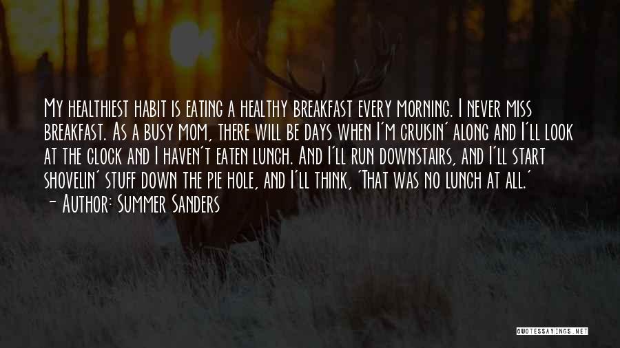 Healthy Habit Quotes By Summer Sanders