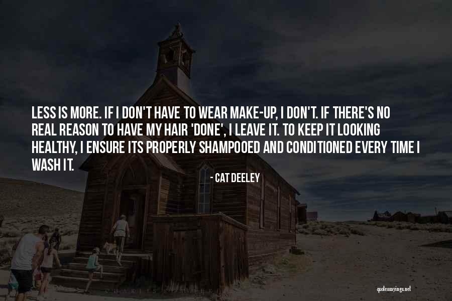 Healthy Hair Quotes By Cat Deeley Healthy Hair Quotes By Cat Deeley