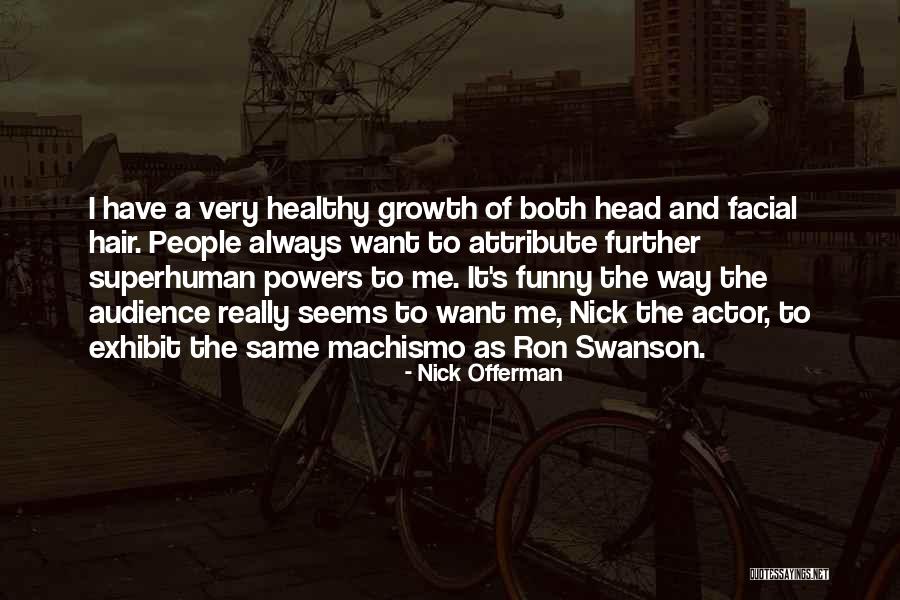 Healthy Hair Quotes By Nick Offerman Healthy Hair Quotes By Nick Offerman