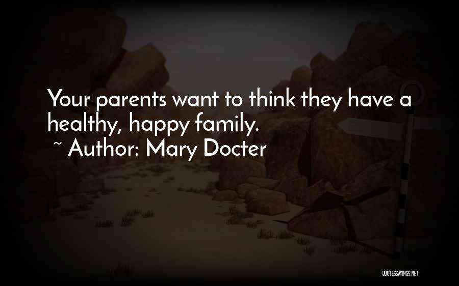 Healthy Happy Family Quotes By Mary Docter