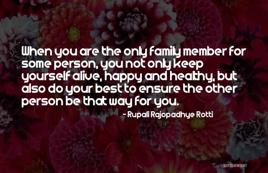 Healthy Happy Family Quotes By Rupali Rajopadhye Rotti