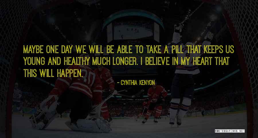 Healthy Heart Quotes By Cynthia Kenyon Healthy Heart Quotes By Cynthia Kenyon
