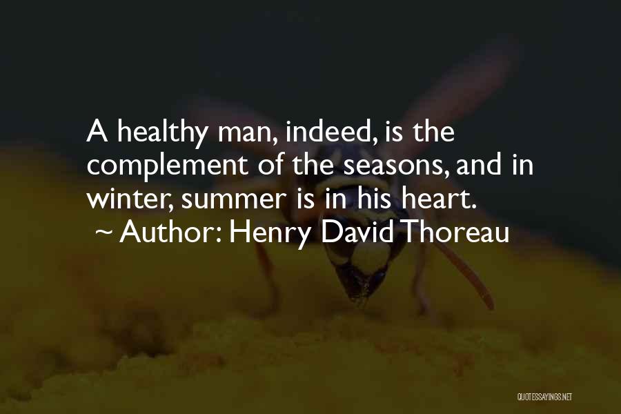 Healthy Heart Quotes By Henry David Thoreau