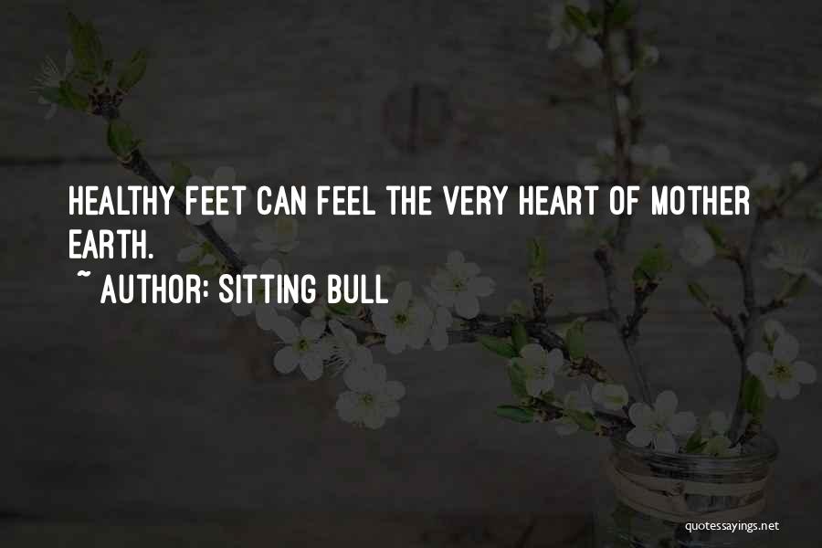 Healthy Heart Quotes By Sitting Bull