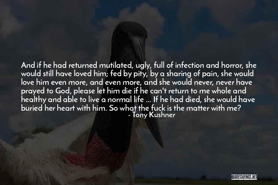 Healthy Heart Quotes By Tony Kushner