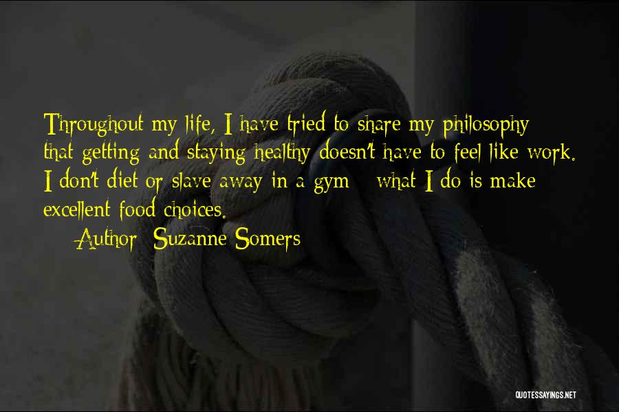 Healthy Life Choices Quotes By Suzanne Somers