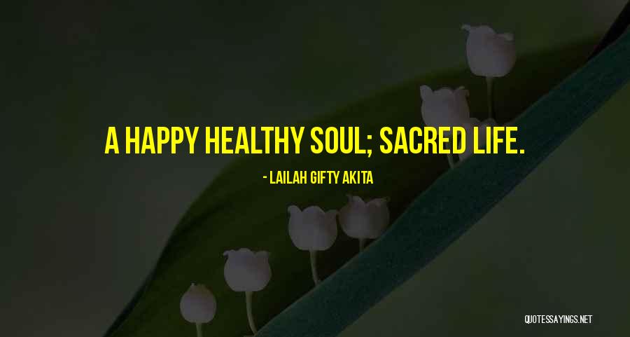 Healthy Life Happy Life Quotes By Lailah Gifty Akita