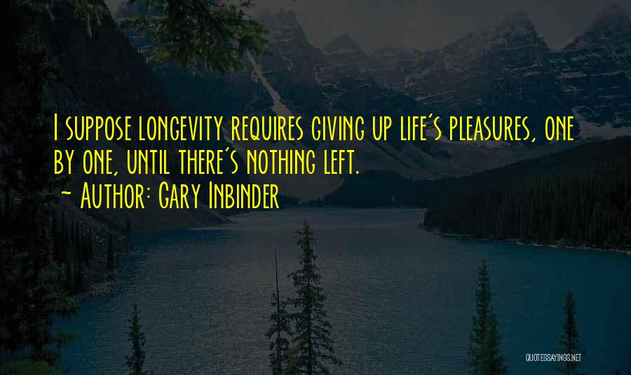 Healthy Life Quotes By Gary Inbinder