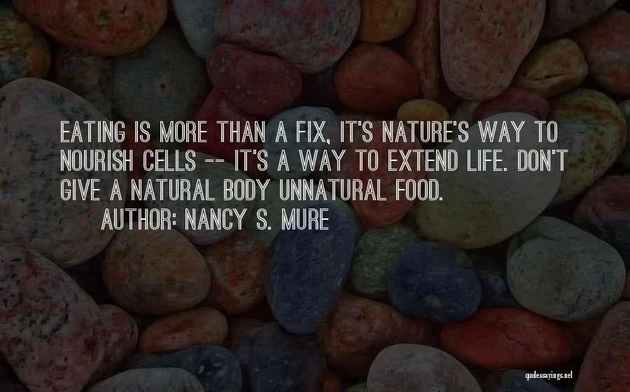 Healthy Living And Eating Quotes By Nancy S. Mure