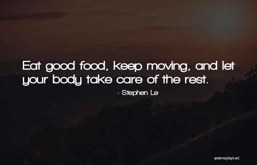 Healthy Living Food Quotes By Stephen Le Healthy Living Food Quotes By Stephen Le