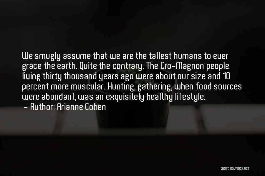 Healthy Living Quotes By Arianne Cohen