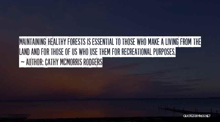 Healthy Living Quotes By Cathy McMorris Rodgers