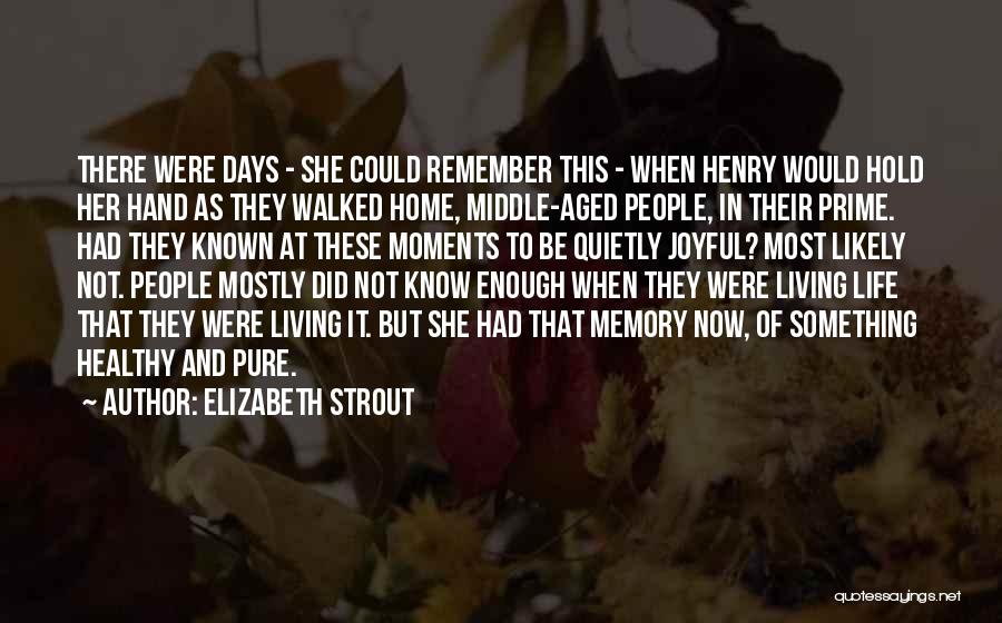 Healthy Living Quotes By Elizabeth Strout