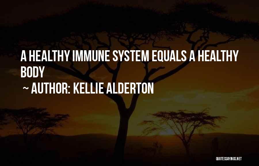 Healthy Living Quotes By Kellie Alderton