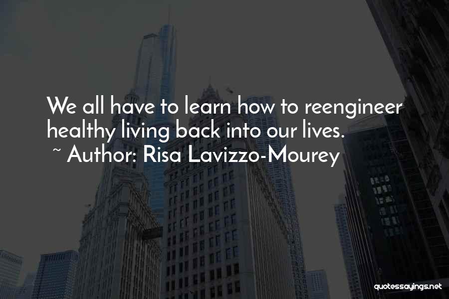 Healthy Living Quotes By Risa Lavizzo-Mourey