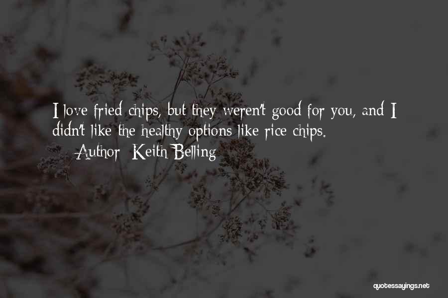 Healthy Love Quotes By Keith Belling