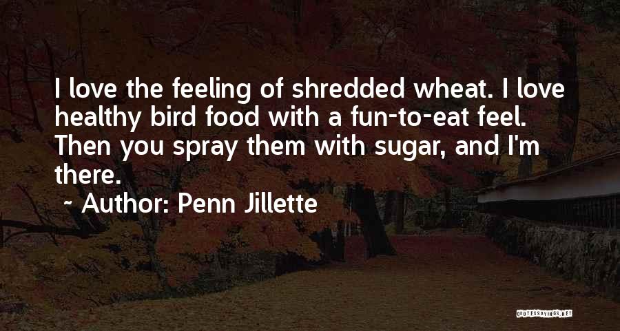 Healthy Love Quotes By Penn Jillette