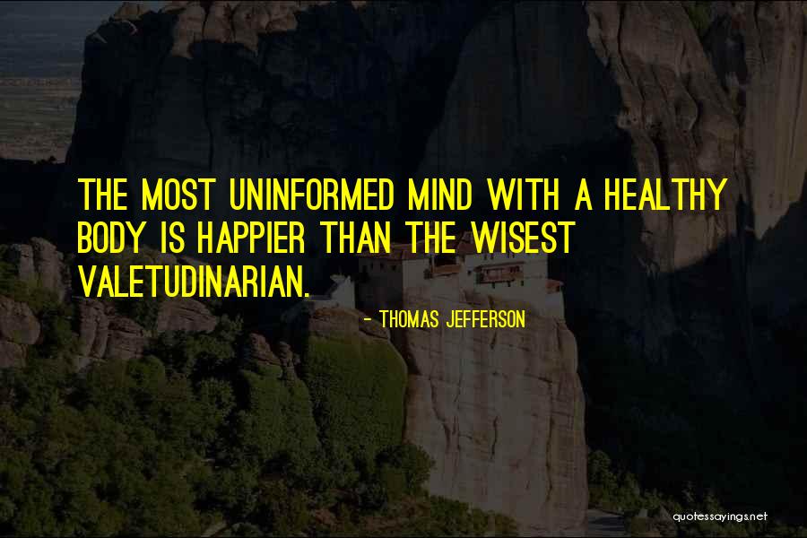 Healthy Mind Body Quotes By Thomas Jefferson Healthy Mind Body Quotes By Thomas Jefferson