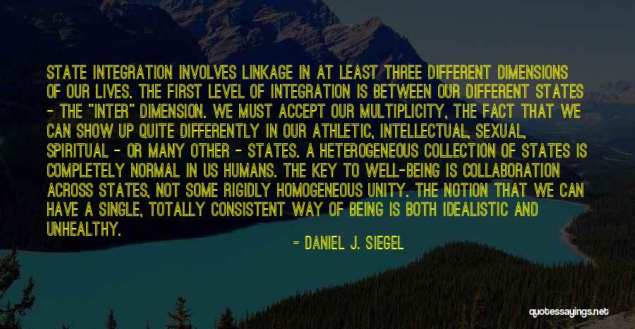 Healthy Multiplicity Quotes By Daniel J. Siegel Healthy Multiplicity Quotes By Daniel J. Siegel