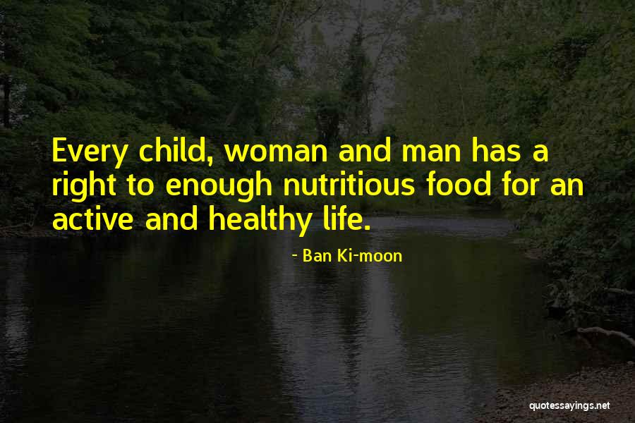 Healthy Nutritious Quotes By Ban Ki-moon