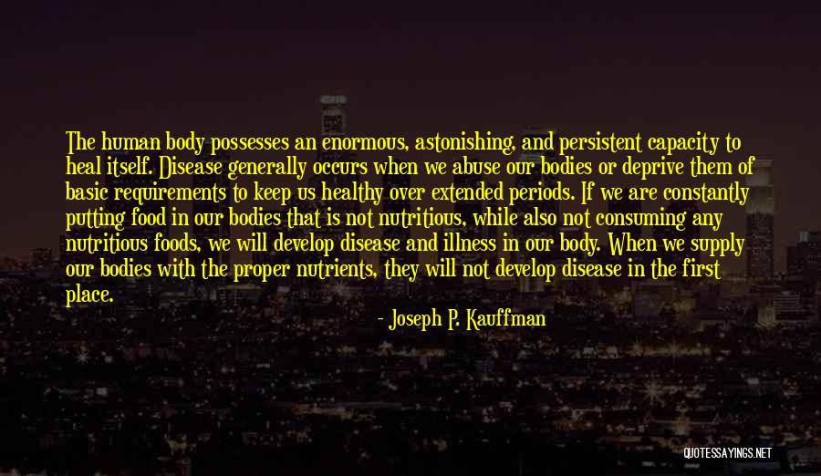 Healthy Nutritious Quotes By Joseph P. Kauffman