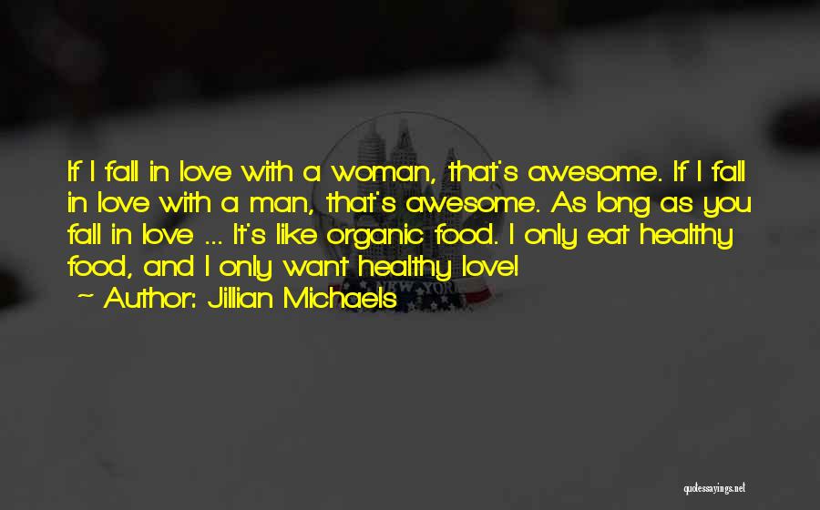 Healthy Organic Food Quotes By Jillian Michaels