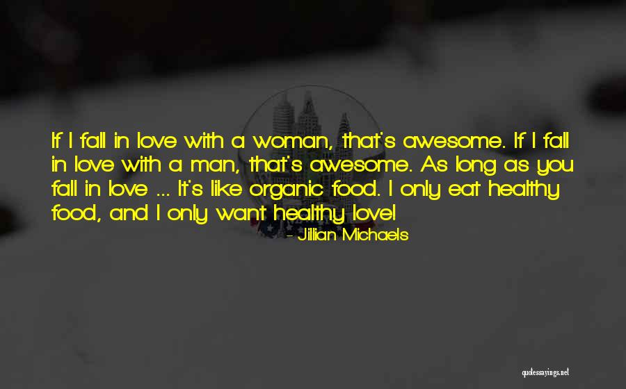 Healthy Organic Food Quotes By Jillian Michaels