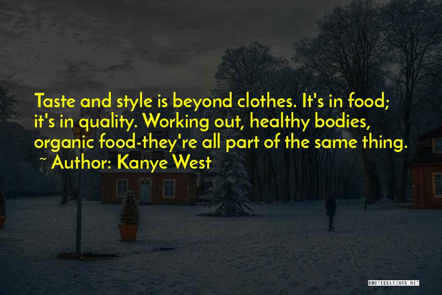 Healthy Organic Food Quotes By Kanye West