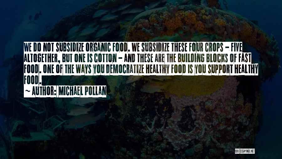 Healthy Organic Food Quotes By Michael Pollan