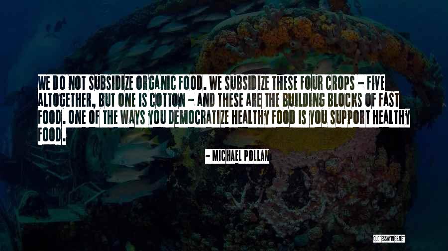 Healthy Organic Food Quotes By Michael Pollan