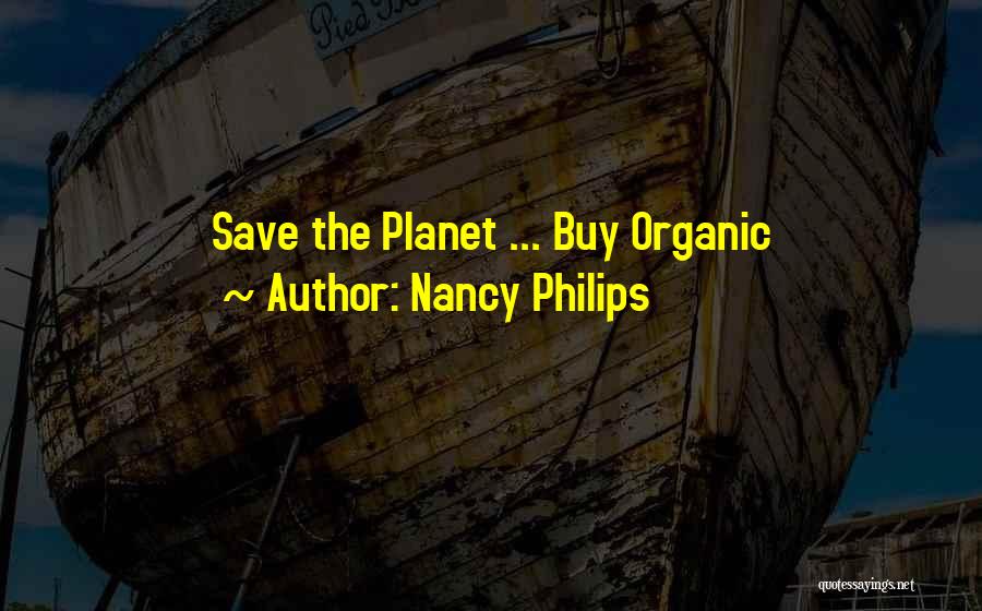 Healthy Organic Food Quotes By Nancy Philips
