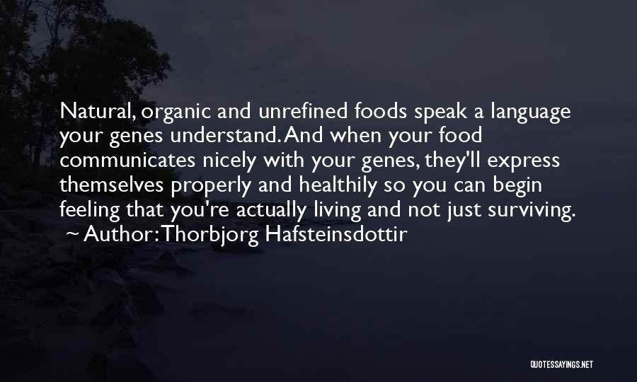 Healthy Organic Food Quotes By Thorbjorg Hafsteinsdottir