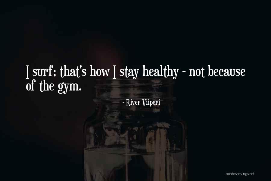 Healthy Quotes By River Viiperi Healthy Quotes By River Viiperi
