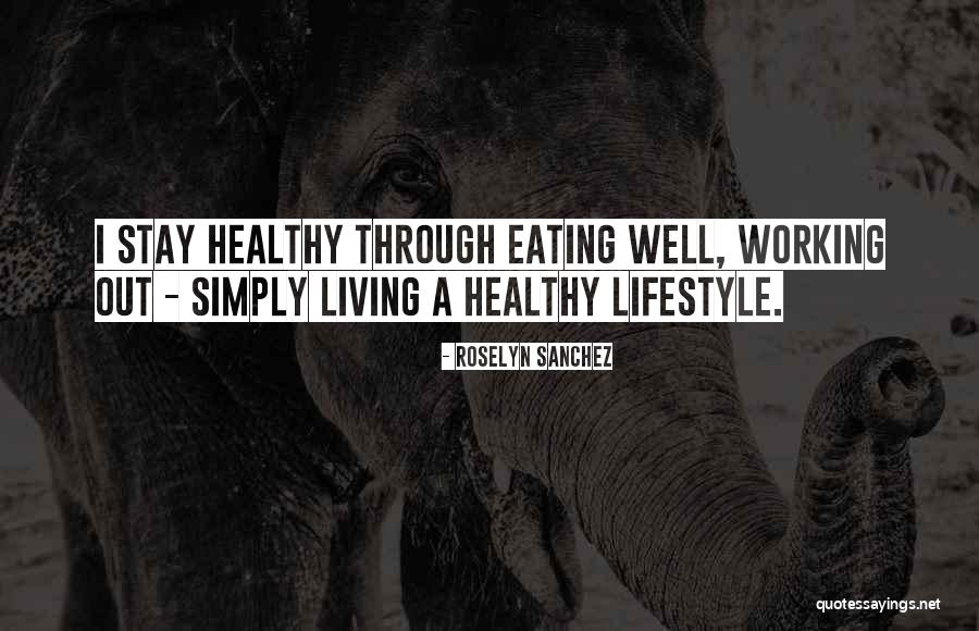 Healthy Quotes By Roselyn Sanchez Healthy Quotes By Roselyn Sanchez