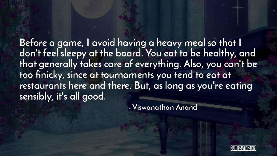 Healthy Restaurants Quotes By Viswanathan Anand