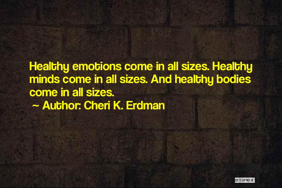 Healthy Self Image Quotes By Cheri K. Erdman