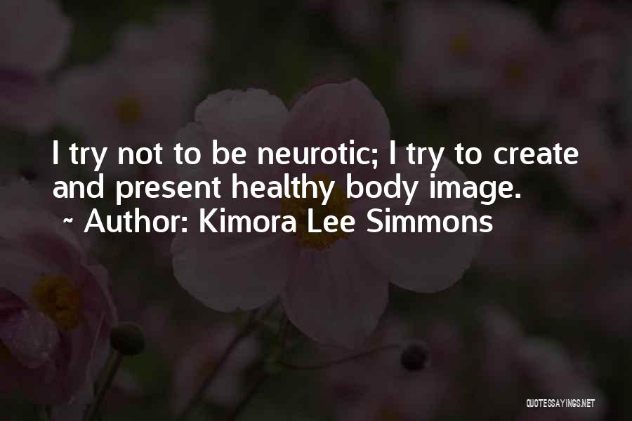 Healthy Self Image Quotes By Kimora Lee Simmons