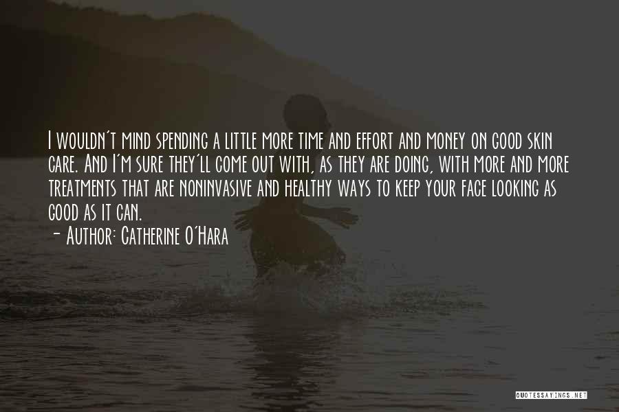 Healthy Skin Care Quotes By Catherine O'Hara