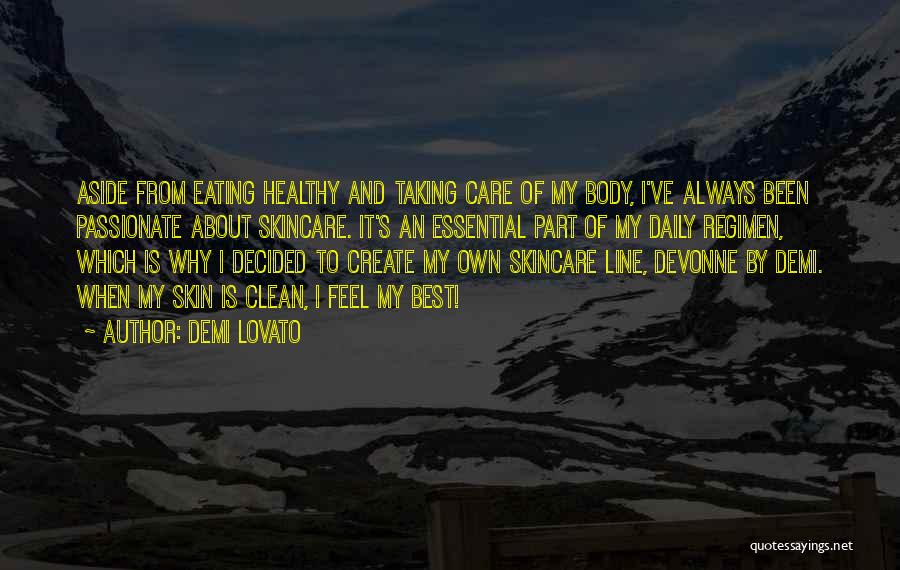 Healthy Skin Care Quotes By Demi Lovato