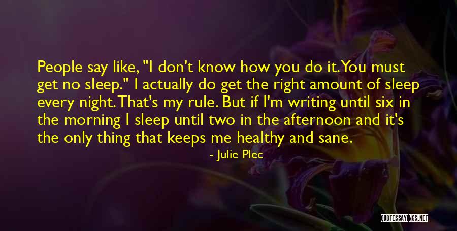 Healthy Sleep Quotes By Julie Plec Healthy Sleep Quotes By Julie Plec