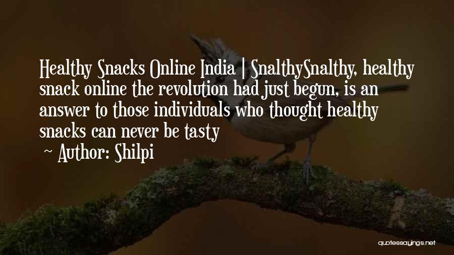 Healthy Snacks Online Quotes By Shilpi