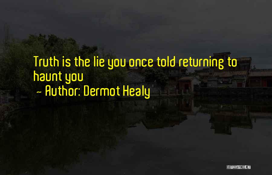 Healy Quotes By Dermot Healy