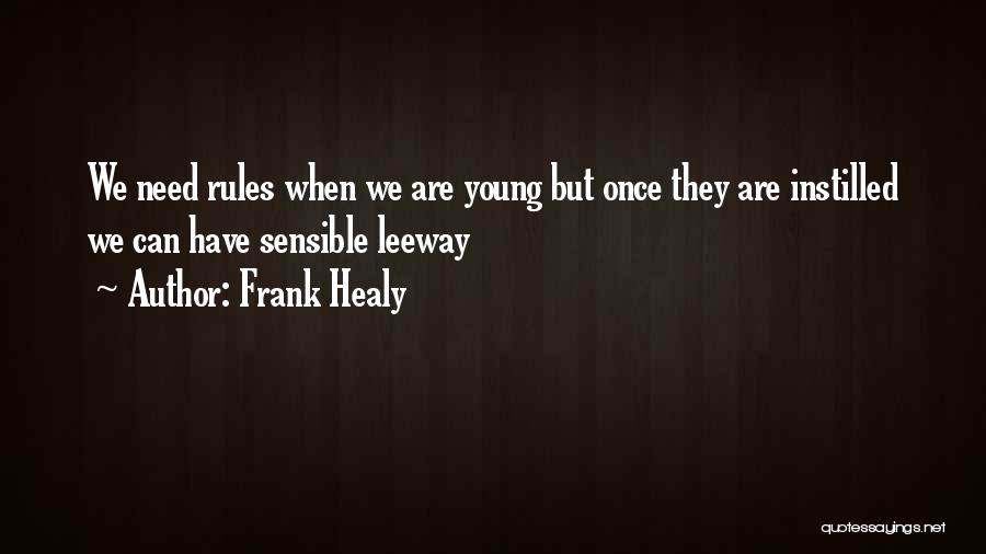 Healy Quotes By Frank Healy