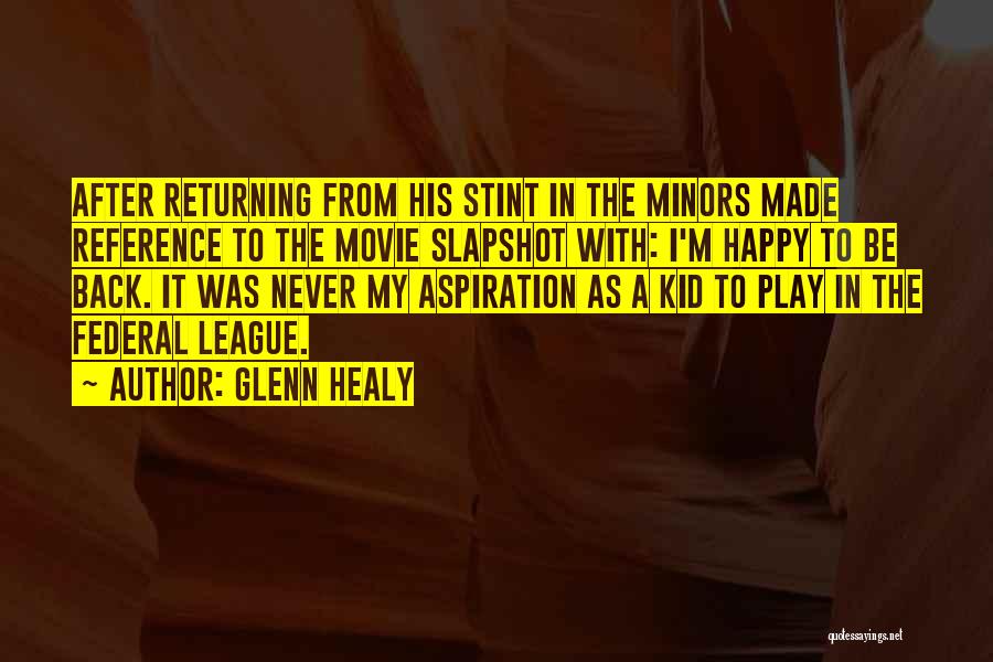 Healy Quotes By Glenn Healy