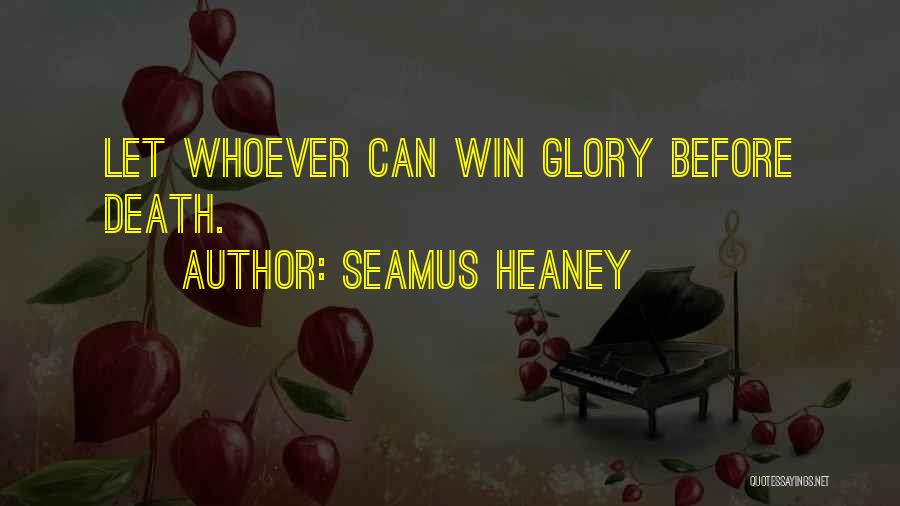 Heaney Beowulf Quotes By Seamus Heaney