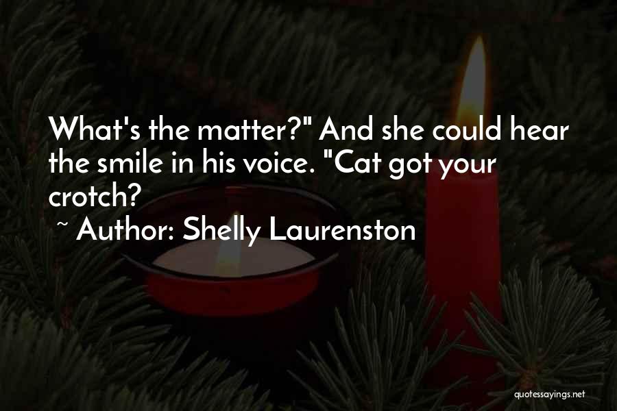 Hear His Voice Quotes By Shelly Laurenston