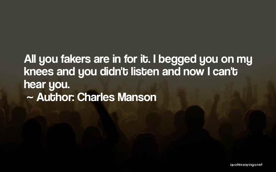 Hear Listen Quotes By Charles Manson