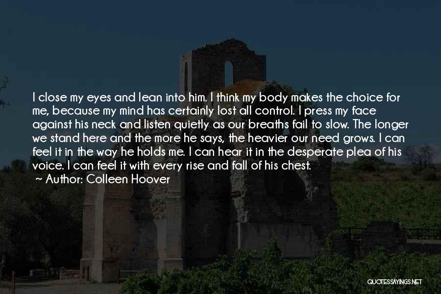 Hear Listen Quotes By Colleen Hoover