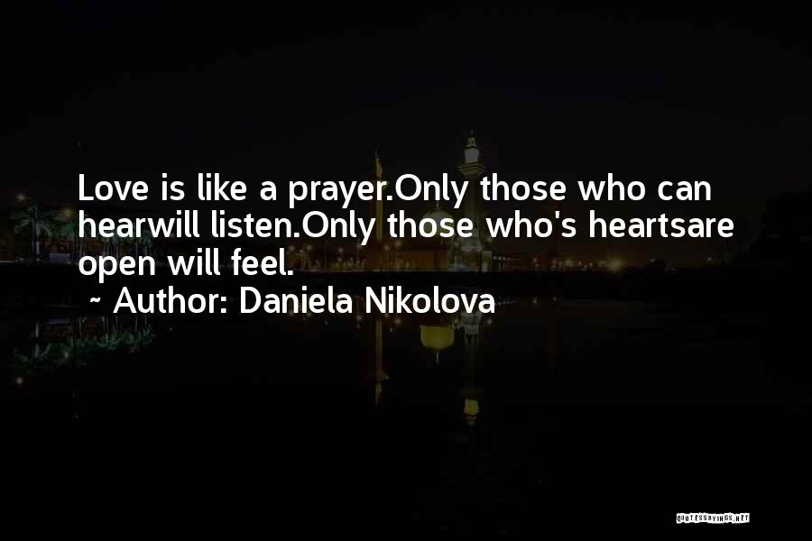 Hear Listen Quotes By Daniela Nikolova